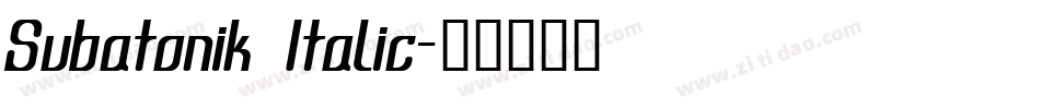 Subatonik Italic字体转换